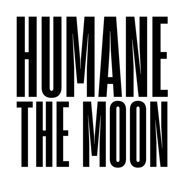 Humane the Moon