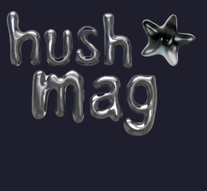 Hush Mag